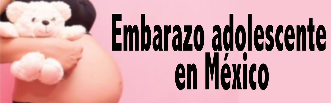Embarazo adolescente en México