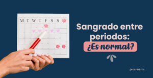 Sangrado entre periodos: ¿Es normal?