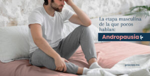 La etapa masculina de la que pocos hablan: Andropausia