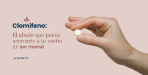 Clomifeno: El aliado que puede acercarte a tu sueño de ser mamá