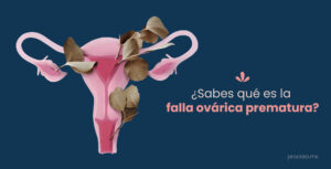 ¿Sabes qué es la falla ovárica prematura?