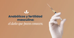 Anabólicos y fertilidad masculina: el daño que pocos conocen